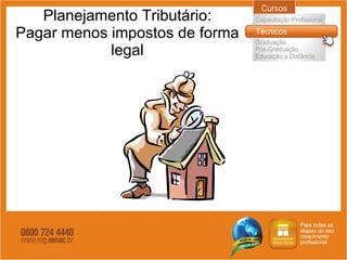 Planejamento Tributário: Pagar menos impostos de forma legal 