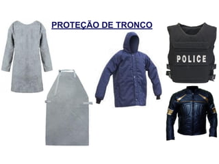 PROTEÇÃO DE TRONCO
 