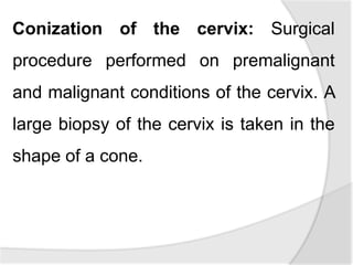 Conization Definition 1. obg glossaries | PPTX