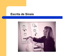 Escrita de Sinais 