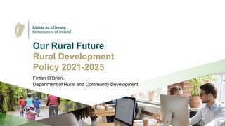 1 - Our Rural Future-Fintan O-Brien.pdf