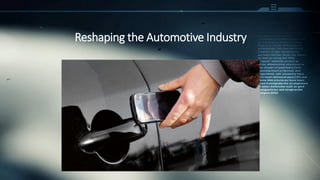 Reshaping the Automotive Industry