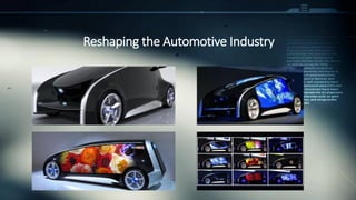 Reshaping the Automotive Industry