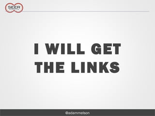 @adammelson
I WILL GET
THE LINKS
 