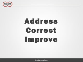 @adammelson
Address
Correct
Improve
 