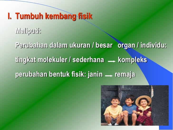 1.pertumbuhan & perkembangan