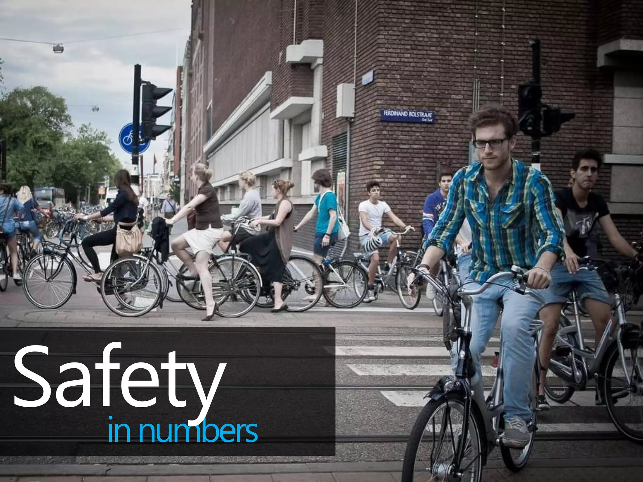 Safety 
in numbers 
 