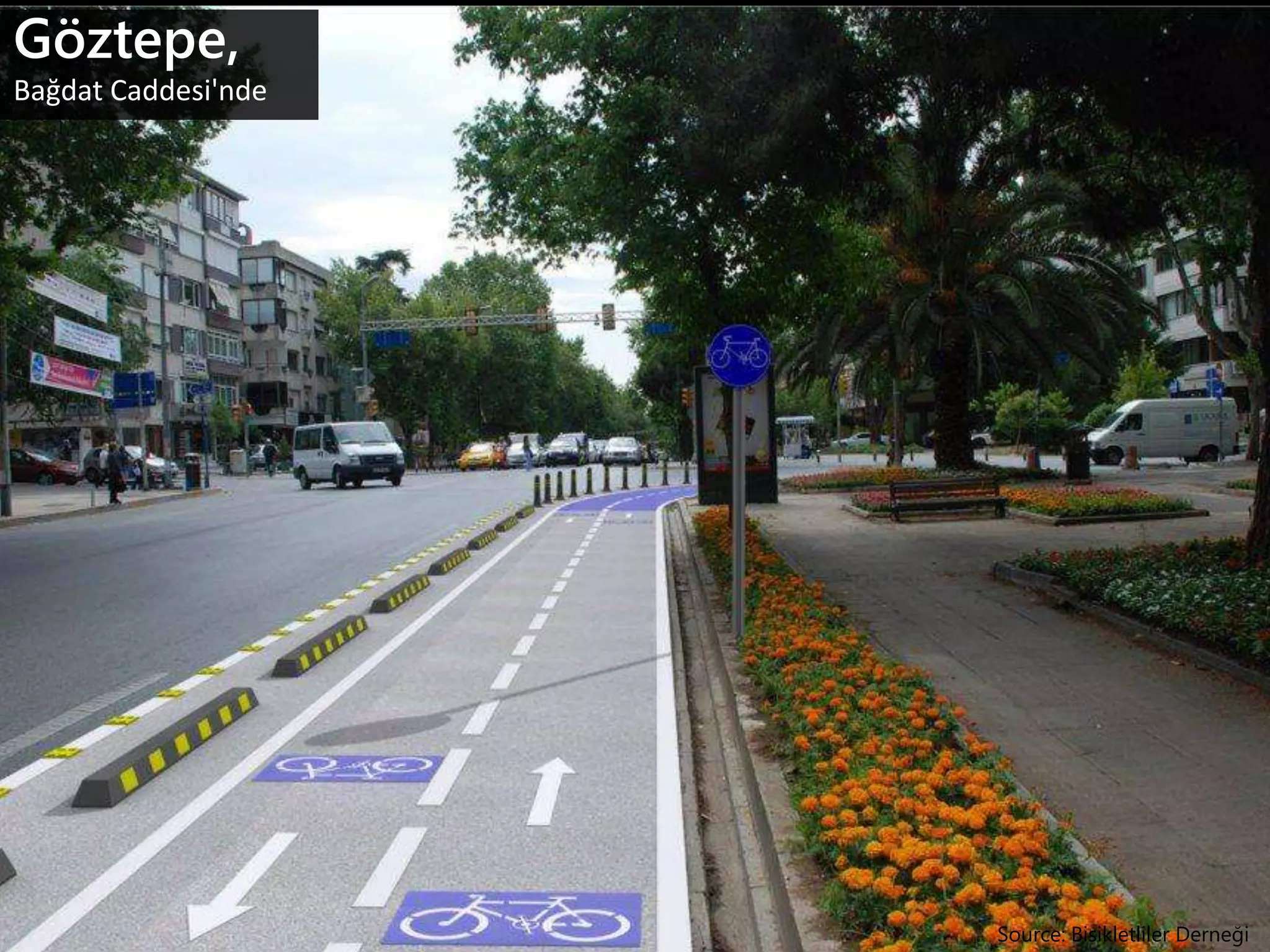 Göztepe, 
Bağdat Caddesi'nde 
Source: Bisikletliler Derneği 
 