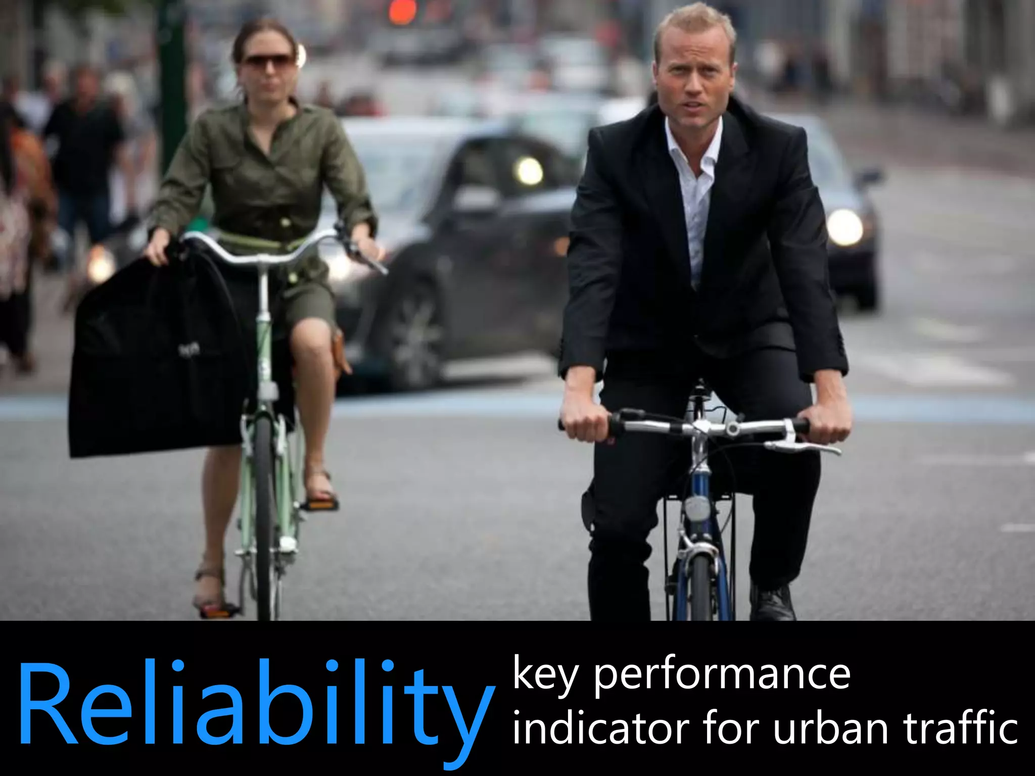 Reliability key performance 
indicator for urban traffic 
 