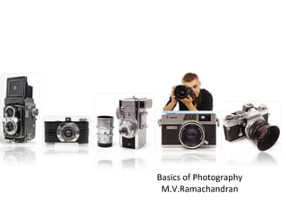 Basics of Photography M.V.Ramachandran 