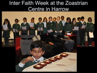 Inter Faith Week at the Zoastrian Centre in Harrow 