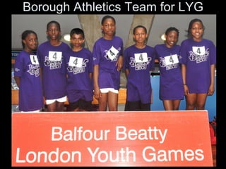 Borough Athletics Team for LYG 