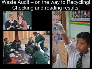 Waste Audit – on the way to Recycling! Checking and reading results! 
