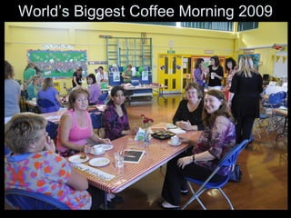 World’s Biggest Coffee Morning 2009 