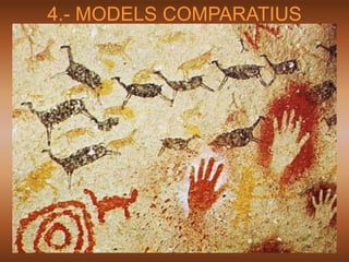 4.- MODELS COMPARATIUS
 