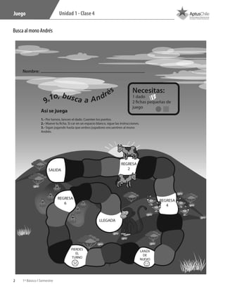 2 1º Básico I Semestre
Unidad 1 - Clase 4Juego
Busca al mono Andrés
 