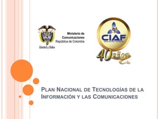 1. plan nacional de tecnologias de la informacion y telecomunicaciones