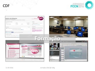 20-04-2016 Jornadas 2016 @ UAlg
Formação
CDF
 