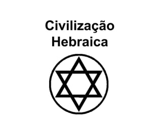 Civilização Hebraica 