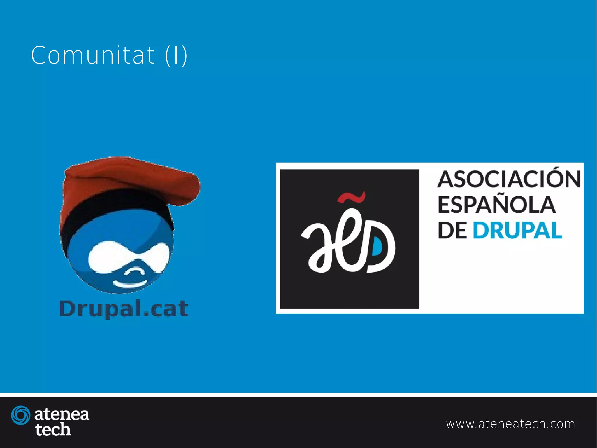 Comunitat (I)




                www.ateneatech.com
 