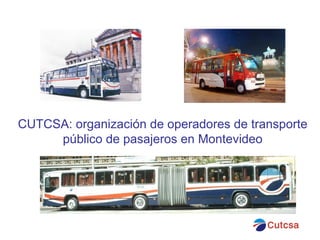 CUTCSA: organización de operadores de transporte público de pasajeros en Montevideo 