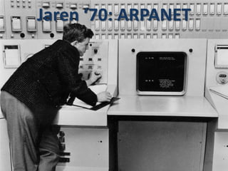Jaren ‘70: ARPANET