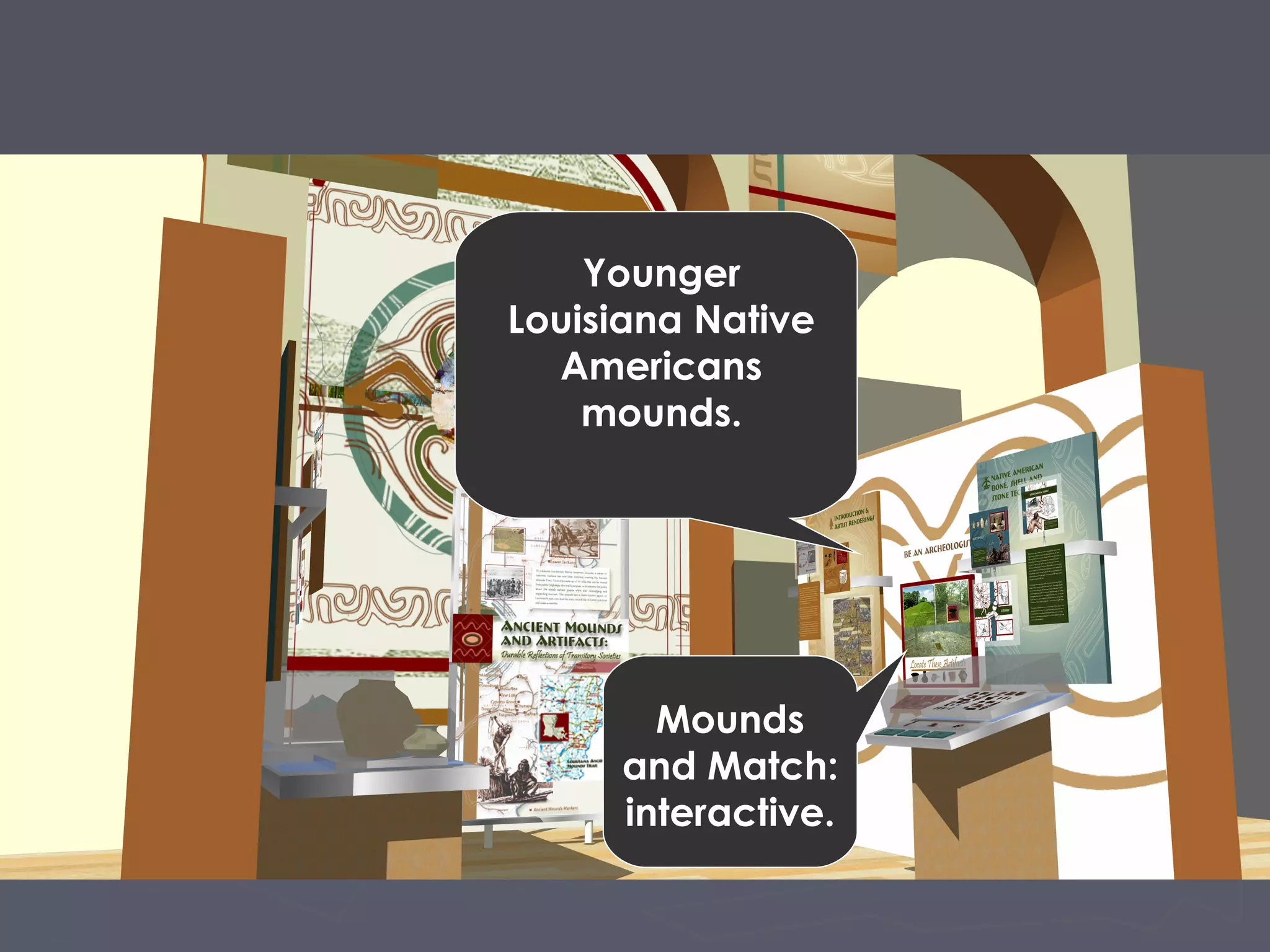 Younger
Louisiana Native
Americans
mounds.
Mounds
and Match:
interactive.
 
