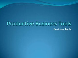 Business Tools
 