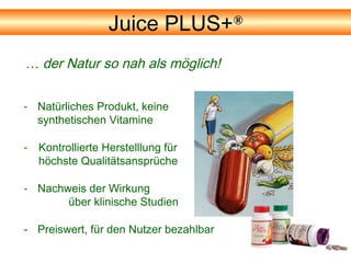Juice PLUS+® Pulver aus Saft & Mark von…
     OBST               GEMÜSE               BEEREN
         Äpfel            Kar...