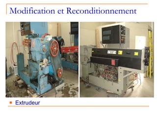 Modification et Reconditionnement Extrudeur 