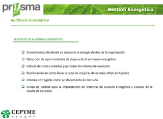 Gestión Energética

Auditoría Energética




 BENEFICIOS DE AUDITORÍAS ENERGÉTICAS



       Conocimiento de dónde se con...