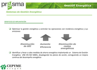 Gestión Energética

  Sistemas de Gestión Energética



BENEFICIOS DE IMPLANTACIÓN



      Optimizar la gestión energéti...