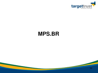 93
MPS.BR
 