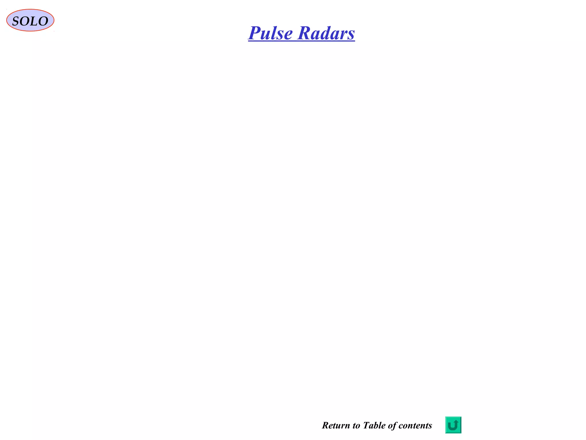 SOLO
Pulse Radars
Return to Table of contents
 