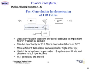 89
Fourier TransformSOLO
Digital Filtering (continue – 6)
 
