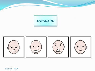 ENFADADO
Alex Escolà - IDAPP
 