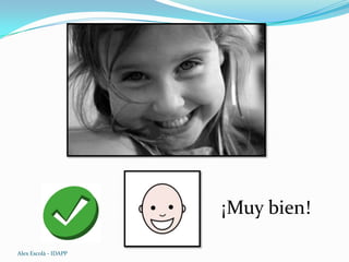 ¡Muy bien!
Alex Escolà - IDAPP
 