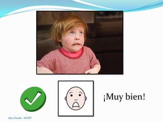 ¡Muy bien!
Alex Escolà - IDAPP
 