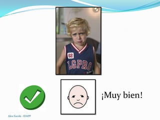 ¡Muy bien!
Alex Escolà - IDAPP
 