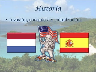 Historia Invasión, conquista y colonización: 