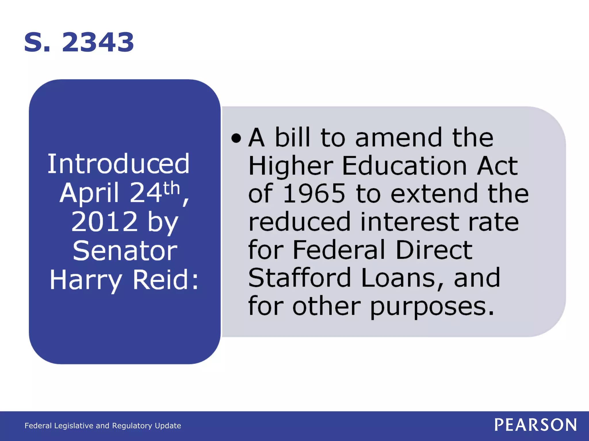 S. 2343




Federal Legislative and Regulatory Update
 