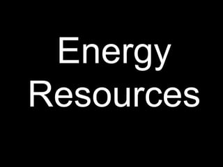 Energy Resources 