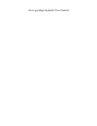 Árvore genealógica da família Terra Cambará 
 