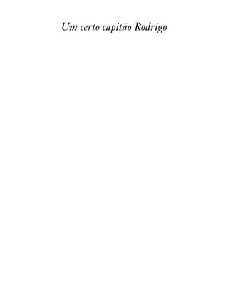 Um certo capitão Rodrigo 
 