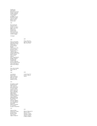 Canabarro são 
surpreendidas e 
derrotadas em cerro dos 
Porongos. Os imperiais 
apresam armamento, 
cavalos, bandeiras 
e o arquivo dos 
farroupilhas. O major 
Vicente da Fontoura 
segue para o Rio de 
Janeiro, a fim de 
negociar a paz. 
1845 
Em 25 de fevereiro, 
em Ponche Verde, é 
assinada a paz entre o 
Império e os revoltosos. 
Embora assine o 
documento, gen. 
Antonio de Souza 
Netto declara-se pela 
continuação da luta, e 
se exila no Uruguai. 
A teiniaguá 
1848 
Eclode em Pernambuco 
a Revolução Praieira, a 
última grande revolta 
armada contra o 
governo do Império 
brasileiro. 
No Rio Grande do Sul, 
preparam-se novas 
investidas armadas no 
Uruguai para se 
contrapor à influência 
de Rosas.Eclodem revoltas 
populares em quase 
todas as capitais 
europeias. 
Marx e Engels lançam o 
Manifesto comunista. 
Em Montevidéu, 
Garibaldi decide 
retornar à Itália para 
lutar pela unidade do país, 
contra o poder papal e o 
império austro-húngaro. 
1849 
Morre Anita Garibalde 
em 4 de agosto, na. 
itália. 
1850 
A lei Eusébio de 
Queirós proíbe o 
comércio negreiro da 
África para o Brasil. 
Novas intervenções 
brasileiras no Prata. 
1845 
Chega a Santa Fé o 
negociante Aguinaldo 
Silva, avô de Luzia. 
1850 
A vila de Santa Fé é 
elevada a cabeça de 
comarca. 
1851 
No Uruguai, as tropas 
brasileiras derrotam 
Oribe. Ascende ao 
poder Venâncio Flores, 
do Partido Colorado, 
com apoio do Brasil. 
Começa a guerra com 
Rosas, da Argentina. 
Chega ao Brasil Karl 
Julius Christian 
Adalbert Heinrich 
Ferdinand von Koseritz 
(Carl von Koseritz), 
refugiado político que 
fixa residência no Rio 
Grande do Sul. 
Intelectual combativo, 
terá enorme influência 
entre os imigrantes no 
Sul do Brasil. 
Inspirou o personagem 
dr. Carl Winter, 
seu suposto correspondente. 
1852 
As forças de Juan 
Manuel Ortiz de Rosas 
são derrotadas na 
Batalha de Monte 
Caseros. Rosas se 
refugia na Inglaterra. 
1853 
Edição do Almanaque de 
Santa Fé, onde se 
menciona "a recente" 
construção do Sobrado. 
Noivado e casamento 
de Bolívar Cambará e 
 