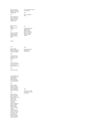 Em Paris, Napoleão 
Bonaparte é declarado 
imperador, com o título 
de Napoleão III. 
1854 
Irineu Evangelista de 
Souza, o barão e depois 
Visconde de Mauá, 
inaugura a primeira 
estrada de ferro 
Luzia Silva. Bibiana muda-se 
para o Sobrado. 
1854 
Morte de Aguinaldo 
Silva. 
brasileira no Rio de 
Janeiro. 
Início da Guerra da 
Crimeia. 
1855 
Começa a construção 
das Estrada de Ferro 
D Pedro II, depois 
chamada Central do 
Brasil. 
A guerra 
1858 
Em Porto alegre, 
fundação do Banco da 
Província e inauguração 
do Teatro São Pedro. 
1860 
Nos Estados Unidos 
da América do Norte 
começa a Guerra de 
Secessão. 
1862 
Reviravolta política 
na Corte. Cai o gabinete 
conservador, sobe o 
liberal Zacarias de Goes. 
1863 
Começa nova guerra 
855 
Nascimento de Licurgo 
Cambará, filho de 
Bolívar e Luzia. 
Viagem de Bolívar e 
Luzia a Porto Alegre. 
Bolívar é morto por 
capangas de Bento 
Amaral. 
1960 
Nascimento de Maria 
Valéria, filha de 
Florêncio Terra. 
civil no Uruguai, entre 
Atanásio Aguirre, do 
Partido Blanco, e 
Venâncio Flores, do 
Partido Colorado, que 
tem o apoio do Brasil. 
1864 
Flores é vencido no 
Uruguai. O Brasil 
intervém em seu favor, 
inclusive a pedido dos 
estancieiros brasileiros 
que têm terras no país. 
1865 
Aguirre é deposto e 
pede auxílio a Solano 
López, presidente do 
Paraguai. López invade 
o Brasil no Mato 
Grosso e no Rio 
Grande do Sul, e a 
província de 
Corrientes, na 
Argentina. Deflagra-se 
a guerra. O Brasil 
mobiliza 100 mil 
homens em armas, 
e um terço do exército 
é gaúcho. 
Nos Estados Unidos 
termina a Guerra de 
Secessão, com a vitória 
dos nortistas e o fim 
da escravidão. O 
presidente Abraham 
Lincoln é assassinado. 
As forças paraguaias 
1865 
Floriano Terra e Chiru 
caré vão para a Guerra 
do Paraguai. 
 