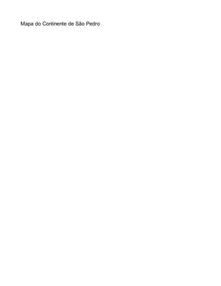 Mapa do Continente de São Pedro 
 