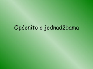 Općenito o jednadžbama 