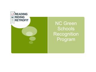 NC Green
  Schools
Recognition
 Program
 