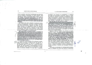 GILBERTO MARCOSANTÔNIO RODRIGUES
car-se a produzir o que lhes é naturalmente mais fácil (teo
ria das vantagens comparativas, de David Ricardo), ainda
defendida por alguns economistas liberais, passou a ter ín
fima..validade... Ar.4evouçãp-) biojecnpl.ógica,; com. aplicações
em,,ágdçu!tüf:aí^
róu. õ.antigo^quadto de determinismo geográfico •Oòm teo-
ndjogia. de pohtá^ podése produzir quase tudõ,^em'"qual
.qúèfjúgar.'
Um cenário como esse, recheado de profundas transfor
mações comunicacionais, econômicas, culturais e tecnológi
cas, alterou radicalmente o espectro de análise. Os para
digmas clássico e da dependência, embora em diferentes
níveis, não puderam assimilar a demanda de novos fatores
Internacionais, motivo pelo qual começaram a surgir, desde
_J.ns. da década de. .1.960,.as primeiras obras .que .lançaram
as bases do paradigma da interdependência.
Mas, assirrj como-o paradigma realista, o, paradigma, da
interdependência^lança, ,sUas, raízes' ôjrú antigas escolas de
PÇnsamerntãr que.vão.dos estóióo.s. ate |m„manuètkáqt ;Efii
sy|.,çõbfíguração .contemporânea1,^oi em meio a um ajtibien-
l^^°ãdv m|C'° |6--'gpyer,n'amê'rilálÍ^â,rJc'êâado eacomodado na
''IcgjcáVdá: ^
americanos começaram a.perceber q.üe certos fenômenos
tóna-nüTipãradigfria.irèálistar'. j
> A hegemonia norte-americana fora seriamente questio-
r nada depois da derrota no Vietnã, em fins dos anos 60. A
primeira crise do petróleo, em 1973-74, e a decisão do en
tão presidente Nixon de romper com o sistema de Bretton
Woods, não mais permitindo a conversibilidade do ouro em
dólar americana, foram eventos que desnudaram a fragili
dade da economia ocidental. Por outro lado, o progresso
i.:..
O OUE SAO RELAÇÕES INTERNACIONAIS
tecnológico, que aumentou as possibilidades e a eficiência
dos meios de comunicação e transporte, reduziu as distân
cias físicas do planeta e aumentou os intercâmbios demo
gráficos, econômicos e culturais. Diante de tais mutações,
os internacionalistas começavam a buscar fora das concep
ções realistas a explicação para os fenômenos interna
cionais que cada vez mais ganhavam espaço. ...;_. .,-*.:.
^p-aConr o lançamento da.Jóbna- Ppwpr; and iqter.dé.pendêri'ó'è.
Wórlb' pdlitics th ttãhsitionJPodete. interdependência A, p:d- |
lítlca mundial, em. transição), em XÚ77<,%^o^m^^BühÈoê^p 7^i
Joseph 'Nyê; analisando a diminuição do poder hegemônico' 
dos EUA, transformaram-se nos principais/expoentes de '
uma.nóvá corrente de pensadores" que surgia naquele país.
Eles lançaram a pedra angular do paradigma da sociedade
global ou da Interdependência. --•-— —
Keohane e Nye, ao tratarem do conceito de Interde
pendência, dizem: "Na política mundial, interdependência
refere-se a situações caracterizadas por efeitos recíprocos
entre países ou entre atores em diferentes paises'_Q,.p.ar.a-
digma da interdependência, ao contrário do realista, abre
as portas para os atores náo-governamentais, e reconhece.
ó~poder que as empresas multinacionais ou transnacionais
exercem sobre as relações fnternicionjiis. Os interdepen-
defTtlstas admitem qúe muitas decisões tomadas nos escri
tórios das grandes empresas transnacionais têm um peso
maior que multas daquelas tomadas nas sedes de gover
nos. O Estado-nação e seu elemento fundamental - a so
berania - perdem importância e tendem a desaparecer no
universo percebido e analisado peio paradigma interdepen-
dentista.
Outro pilar de sustentação do interdependentisrno/globa-
lismo é a realidade dos temas cuja natureza é comprovada-
%#
t^
p
 